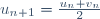 u_{n+1} = \frac{u_n+v_n}{2}